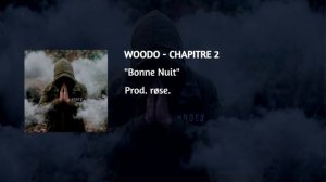 Woodo - Chapitre 2 "Bonne Nuit" (Prod røse.)