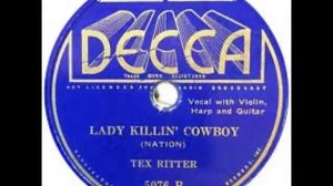 Lady Killin' Cowboy ~ Tex Ritter (1935)