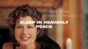 Amy Grant - Silent Night (Remastered 2007/Lyric Video)