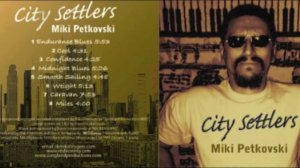 Miki Petkovski's "Endurance Blues" from his solo album "City Settlers"