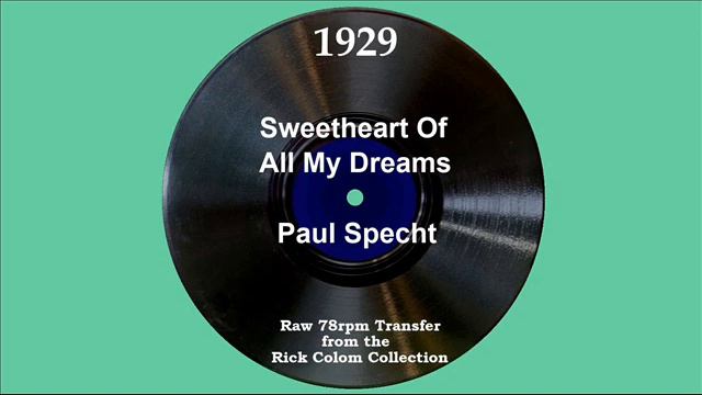 1929 Paul Specht - Sweetheart Of All My Dreams (Johnny Morris, vocal) смотреть онлайн