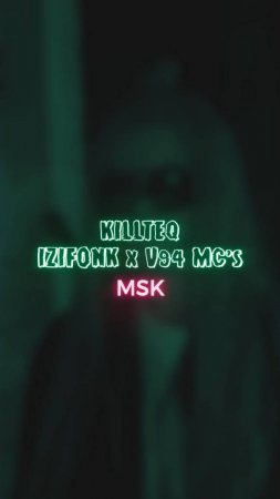 KILLTEQ x IZIFONK x V94 MC's - MSK