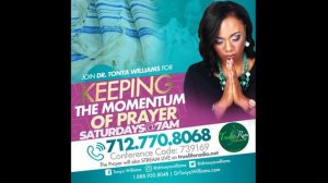 Keeping the Momentum of Prayer  | DR. TONYA WILLIAMS | TRUELIFE RADIO