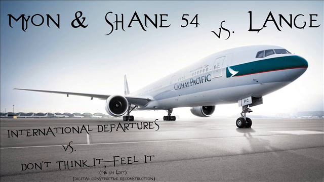 Myon & Shane 54 vs. Lange - ID vs. Don't Think It, Feel It (M&S54 Edit) (Digital Constructive Recon смотреть онлайн