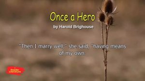 Once a Hero - Harold Brighouse