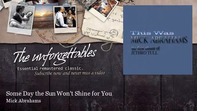 Mick Abrahams - Some Day the Sun Won't Shine for You смотреть онлайн