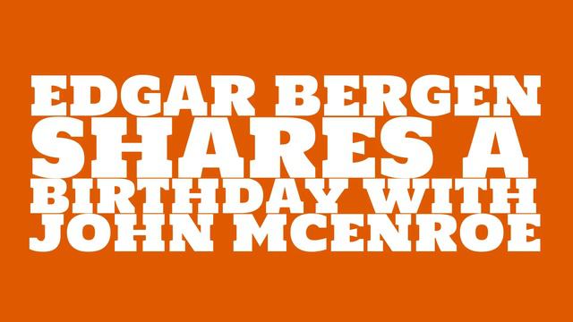 What Was Edgar Bergen's Astrological Sign?