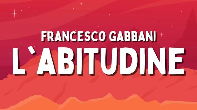 Francesco Gabbani   L'abitudine