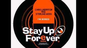 Chris Liberator and Sterling Moss - I'm Bored (LOVE ACID)