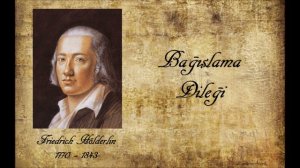 Friedrich Hölderlin - Bagislama Dilegi / Serkan Özkan