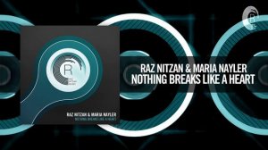 Raz Nitzan & Maria Nayler - Nothing Breaks Like A Heart [FULL] (RNM)