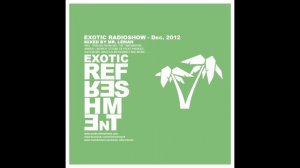 Exotic Refreshment Radioshow by Mr. Leman - December 2012 FREE DOWNLOAD