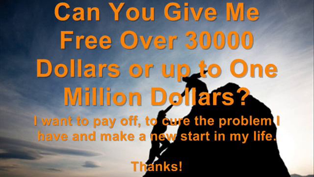 Please Give Me Over 30000 Dollars 3