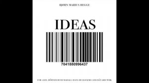 Bjørn Marius Hegge - Ideas for Axel Dörner, Rudi Mahall, Hans Hulbækmo and Håvard Wiik