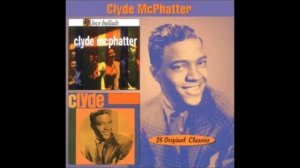 No Matter What- Clyde McPhatter