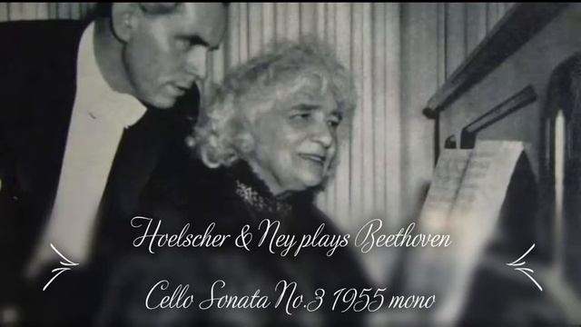 Vintage Classic Mono 1955, Ludwig Hoelscher & Elly Ney plays Beethoven Cello Sonata No.3 смотреть онлайн
