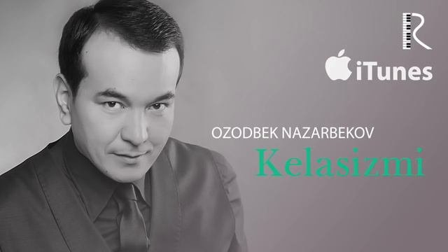 Ozodbek Nazarbekov - Kelasizmi | Озодбек Назарбеков - Келасизми (music Version)