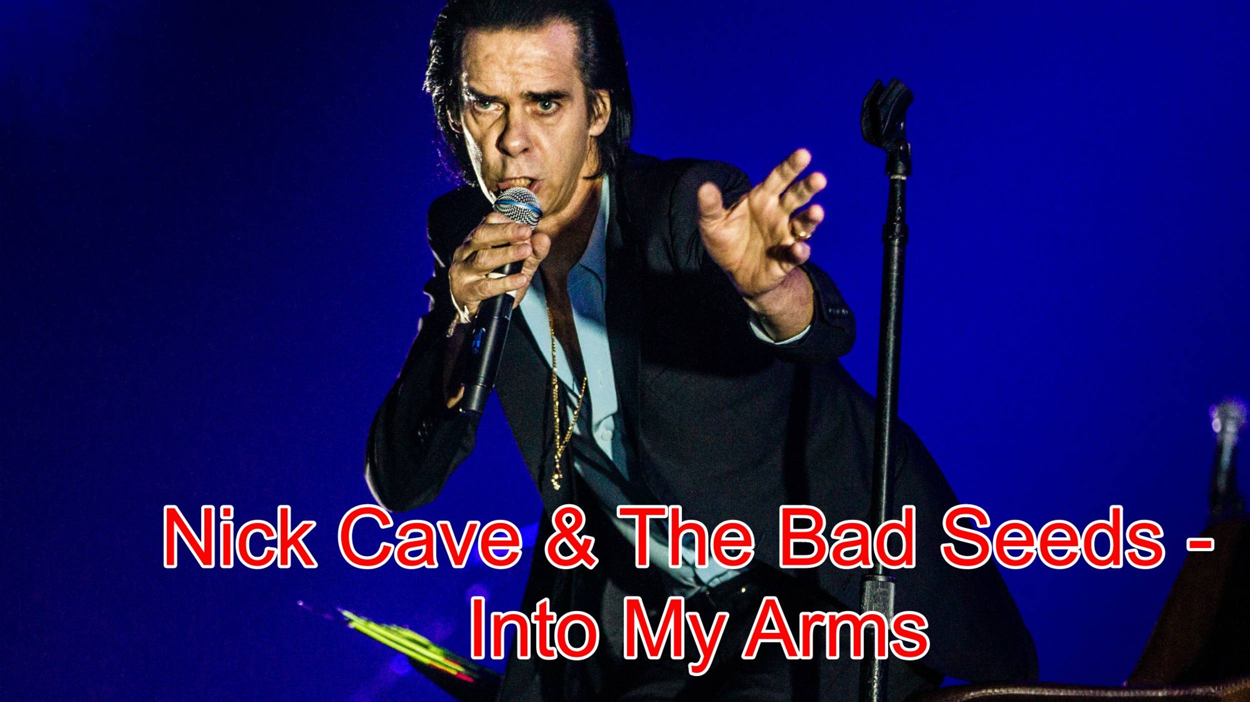 Волшебный Ворон: Nick Cave & The Bad Seeds - Into My Arms