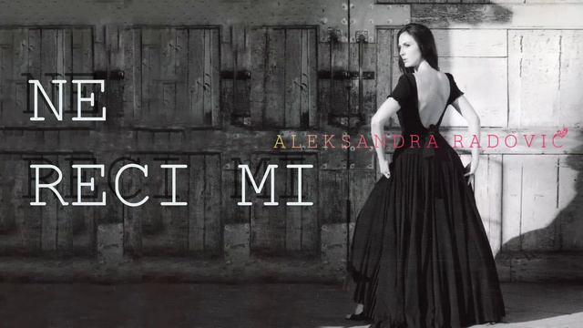 Aleksandra Radovic - Ne reci mi - (Audio 2009) смотреть онлайн