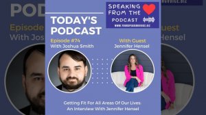 Episode #74 - Getting Fit For All Areas Of Our Lives: An Interview With Jennifer Hensel