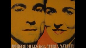 Robert Miles Feat. Maria Nayler – One And One (Club Version)