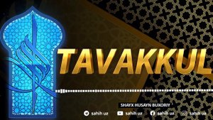 Tavakkul | Shayx Husayn Buxoriy