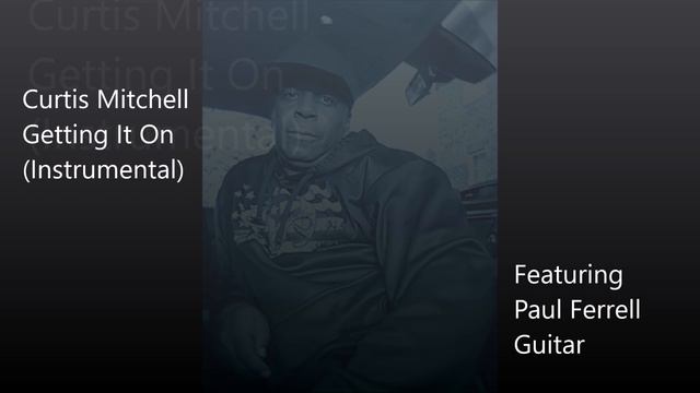 Curtis Mitchell Getting It On Instrumental (Feat. Paul Ferrell) Guitar MECUSA