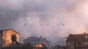 frederick lloyd/Triage At Dawn: Half-life Alyx final hours version