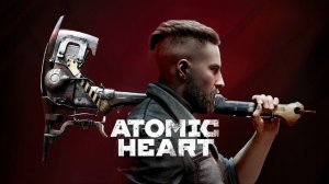 Atomic Heart - Grusha Theme Extended