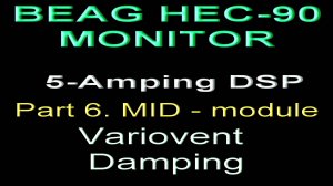 Beag HEC 90 New Life 5-Amping. Part 6. MID Variovent Damping.