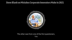 Steve Blank on Mistakes Corporate Innovators Make in 2021