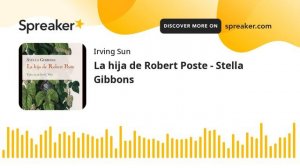 La hija de Robert Poste - Stella Gibbons (made with Spreaker)