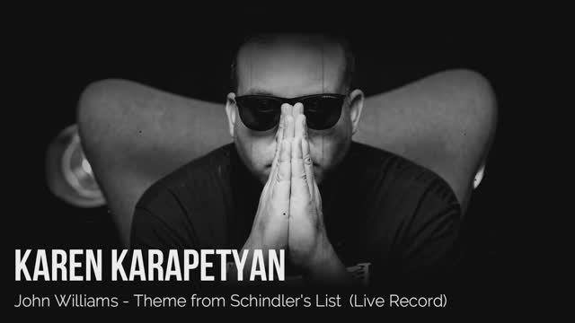 Карен Карапетян - Theme From Schindler List  Cover Live Record
