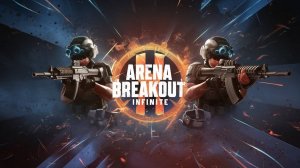 Смотрим игру | Arena Breakout Infinite