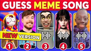GUESS MEME SONG _ 🎵🎙️🔥 The Amazing Digital Circus, Tenge Tenge, Mr.Beast, Wednesday, Skibidi Toil