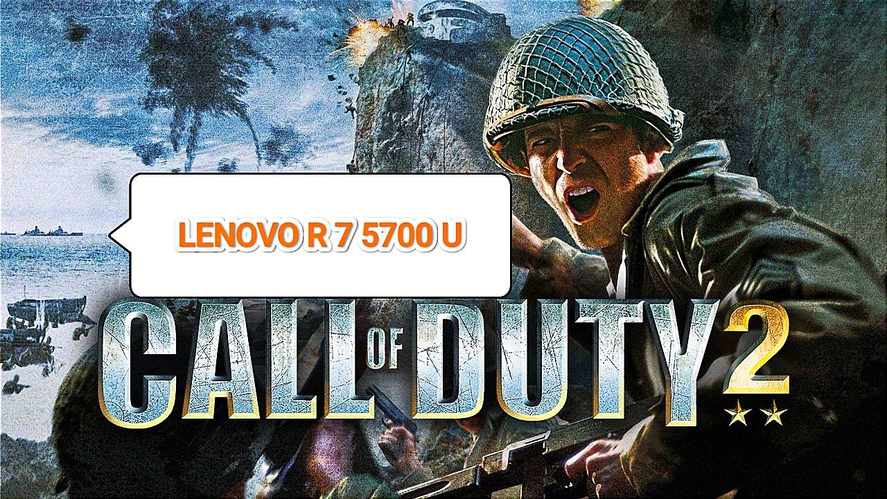 Call of Duty 2 - тест игры на Lenovo R 7 5700 U