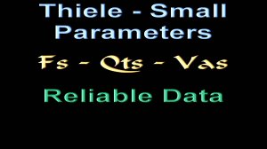 Thiele Small RELIABLE Parameters