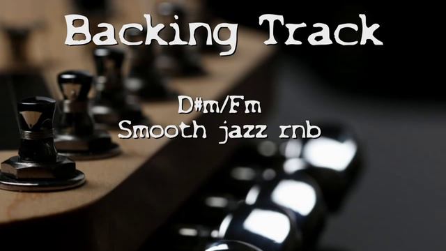 Backing track Smooth jazz Rnb D#m