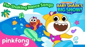 Baby Shark’s Big Show! Fin-Shaking Dance Songs | Music Album | +Compilation | Pinkfong Official