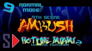 Hotline Miami 2. Wrong number (normal mode) - #9 Ambush