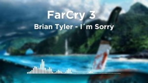 Brian Tyler - I´m Sorry | Far Cry 3 ( Soundtrack )
