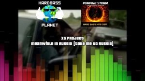 XS Project - Meanwhile in Russia (Take Me To Russia) [HBP Release]