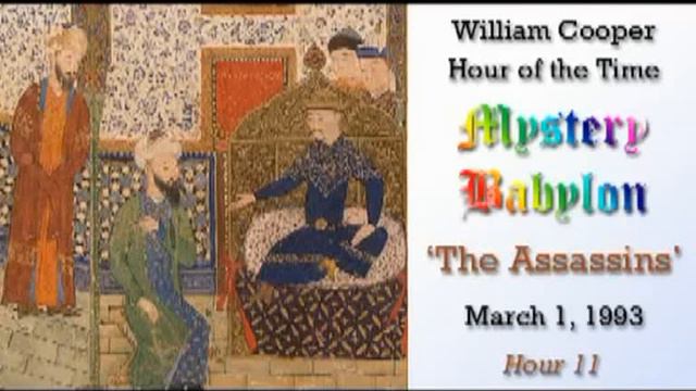 Bill Cooper, Mystery Babylon - Hour 11 - The Assassins.