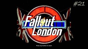 London (Fallоut 4) #21 Завершили Пища для Размышлений. Исследуем карту. Захватили Золотую Лань.