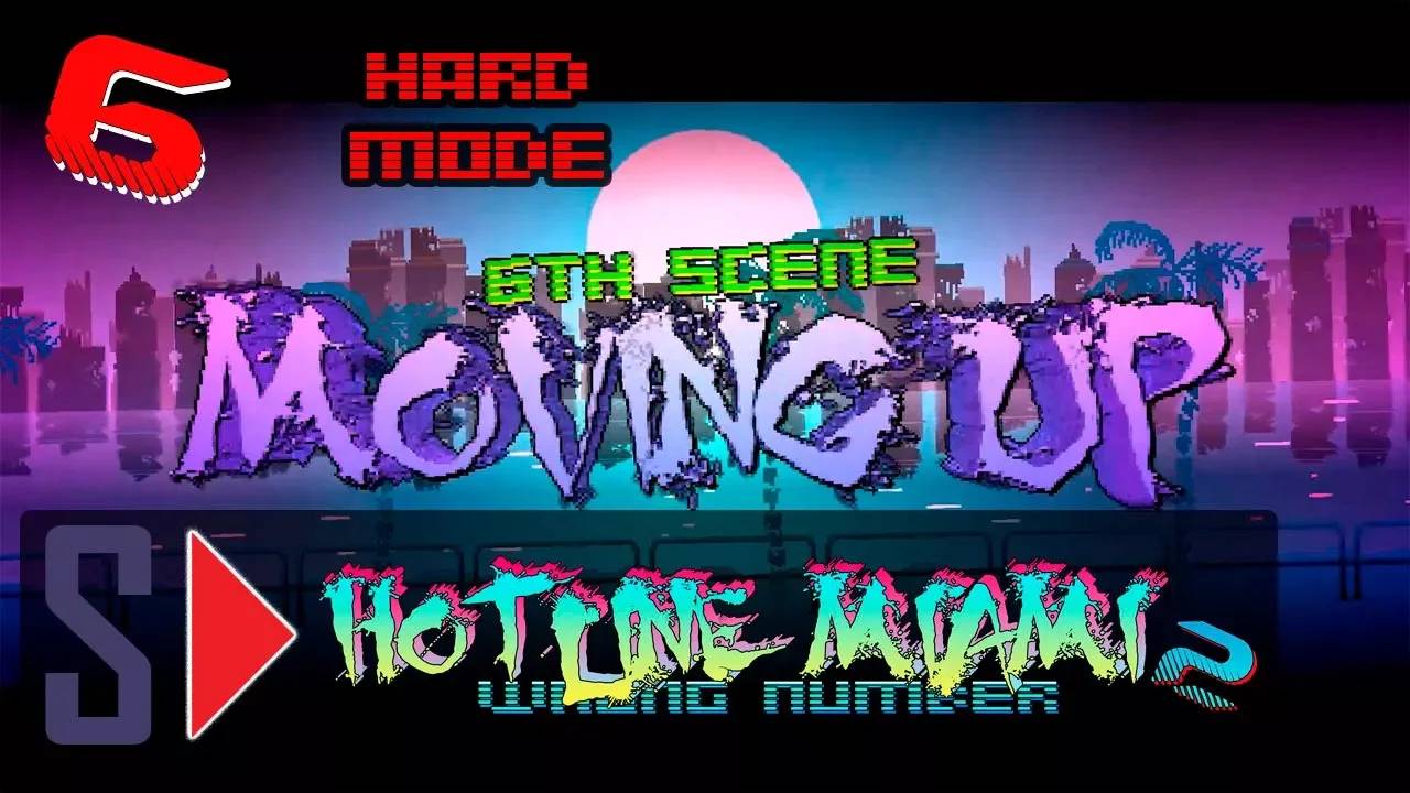 Hotline Miami 2. Wrong Number (hard Mode) - #6 Moving Up