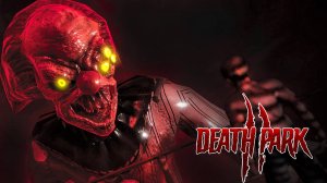 НЕСТРАШНЫЙ ФИНАЛ ► Death Park 2 #3