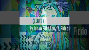 Ey Johan, Eliht, Tony V, Fiddo M- (LENTO) Remix (Audio Official)