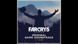 Dan Romer - When the Morning Light Shines In | Far Cry 5 : Original Game Soundtrack