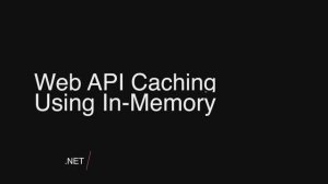 .NET 7 💥 - ASP.NET Core Web API In-Memory Caching  ⏲🌐