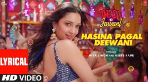 Hasina Pagal Deewani_ Indoo Ki Jawani Kiara Advani, Aditya S _ Mika S,Asees K,Shabbir A